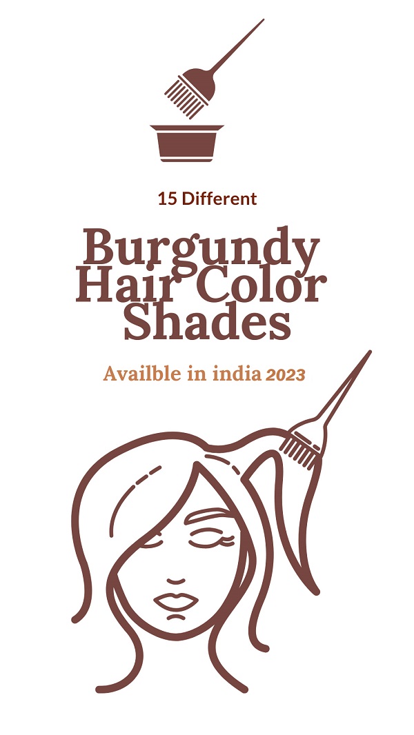 15 Different Burgundy Hair Color Shades Available in India 2025