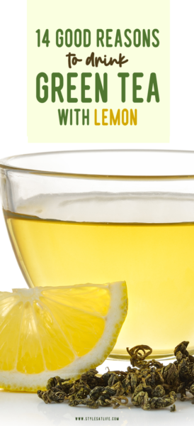 14 Evidence-Based Health Benefits Of Green Tea With Lemon