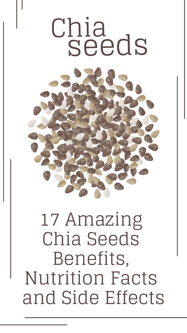 17 Best Chia Seeds Benefits, Nutrition Facts and Side Effects