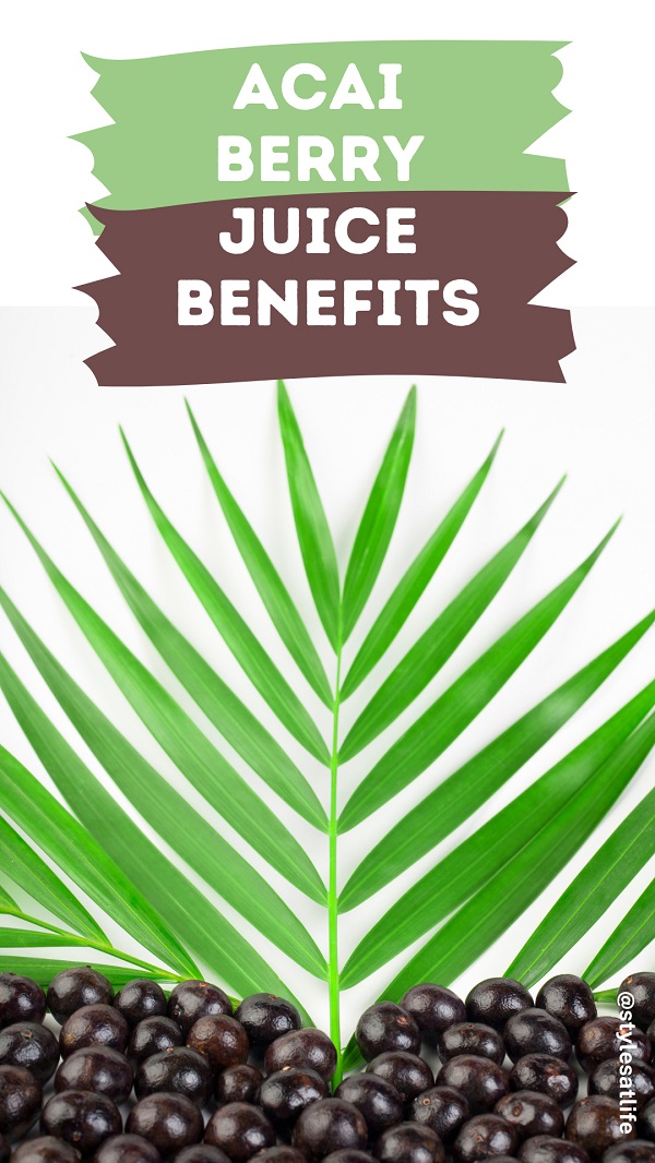 Acai Berry Juice Benefits, Nutrition, Recipe and Side Effects