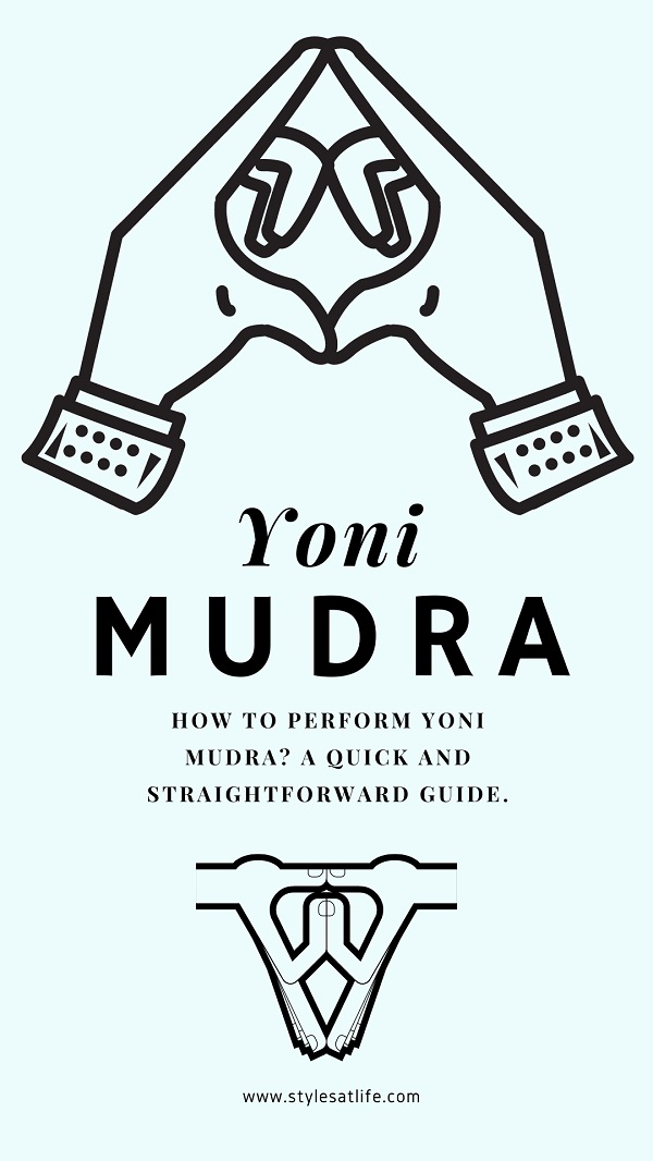 Yoni Mudra (Womb Gesture) Meaning, Benefits and Steps to Do It