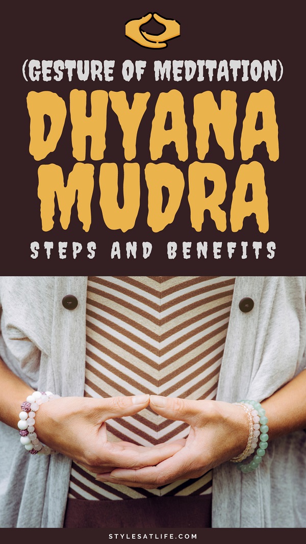 What is Dhyana Mudra (Gesture of Meditation) Steps and Benefits