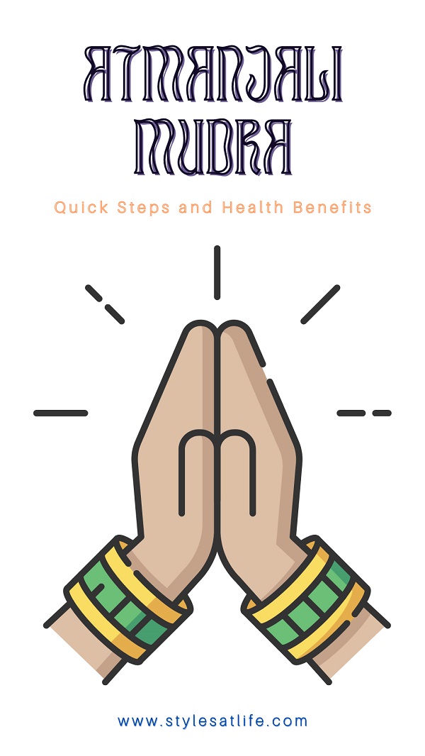 Atmanjali Mudra / Anjali Mudra: Quick Steps and Health Benefits