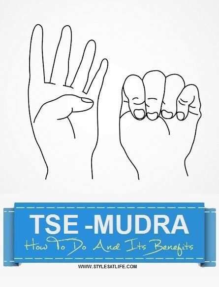 Tse Mudra Meaning, Steps To Perform and Benefits | I Fashion Styles