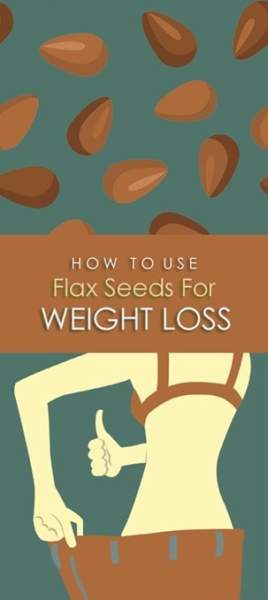 Flax Seeds (Alsi) for Weight Loss: Benefits and Recipes | Styles At Loss