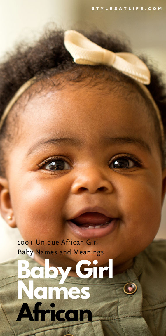 110 Beautiful &amp; Modern African Girl Names With Meanings