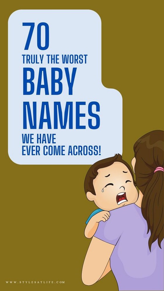 70 Truly The Worst Baby Names We Have Ever Come Across!