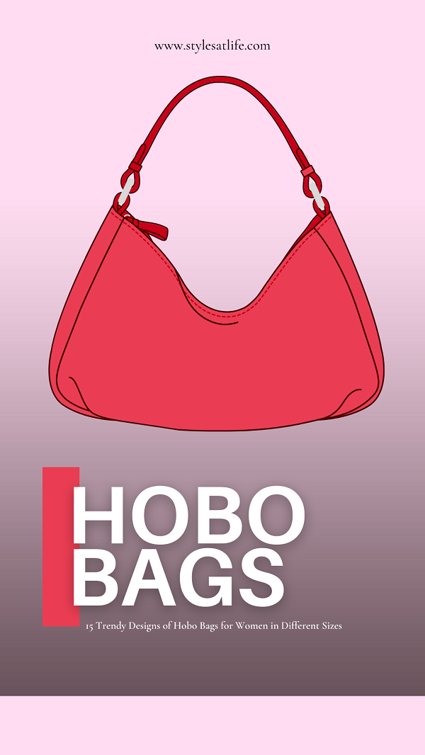 15 Trendy Designs of Hobo Bags for Women in Different Sizes